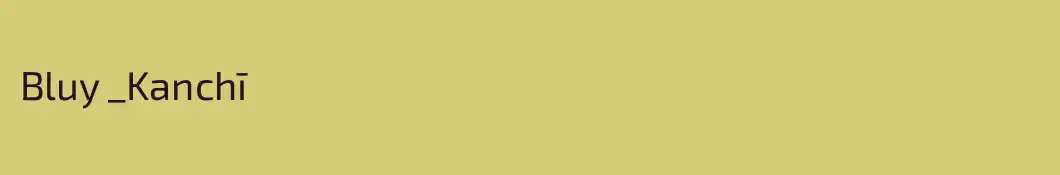 Bluy _Kanchī